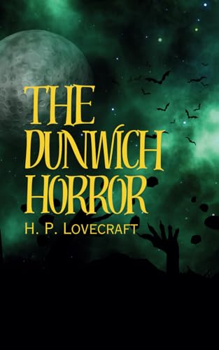 The Dunwich Horror: (Annotated) von Independently published